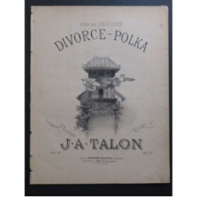 TALON J. A. Divorce-Polka Piano ca1884