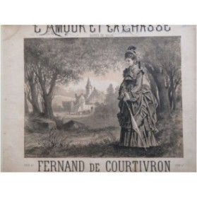 DE COURTIVRON Fernand L'Amour et la Chasse Piano XIXe siècle