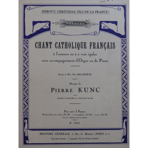 KUNC Pierre Chant Catholique Français Chant Piano ou Orgue 1922
