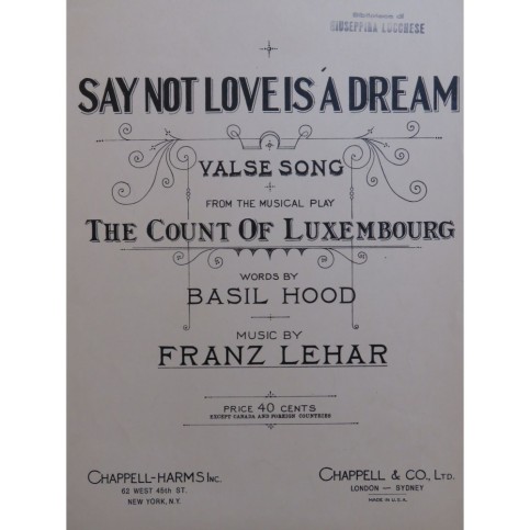 LEHAR Franz Say Not Love Is a Dream Chant Piano ca1932