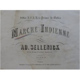 SELLENICK Ad. Marche Indienne Orchestre XIXe