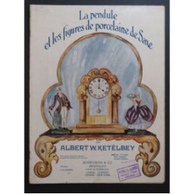 KETELBEY Albert W. La Pendule et les Figures de porcelaine de Saxe Piano 1930