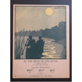 EDWARDS Clara By The Bend Of The River Chant Piano 1927
