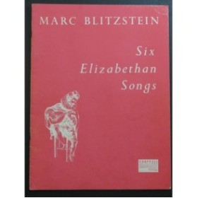BLITZSTEIN Marc Six Elizabethan Songs Chant Piano 1959