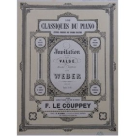 WEBER C. M. L'invitation à la Valse Piano ca1860