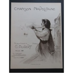 AUBERT Gaston Chanson Napolitaine Pousthomis Piano Chant 1909