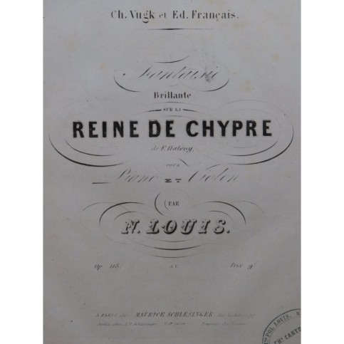 LOUIS N. Fantaisie sur la Reine de Chypre Halévy Piano Violon ca1845