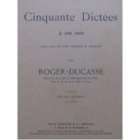 ROGER-DUCASSE Cinquante Dictées à une voix Solfège 1934