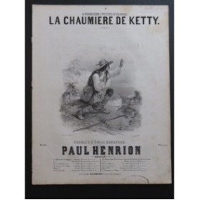 HENRION Paul La Chaumière de Ketty Chant Piano 1847