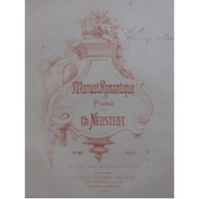 NEUSTEDT Charles Menuet Romantique Piano ca1890