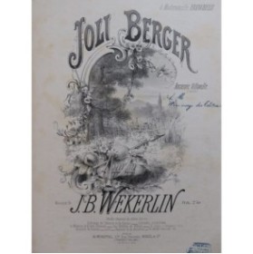 WEKERLIN J. B. Joli Berger Chant Piano 1875