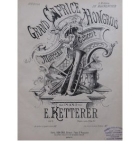 KETTERER Eugène Grand Caprice Hongrois Piano ca1855