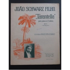 SCHWARZ FILHO Joao Tarantella op 11 Piano ca1911