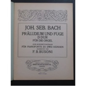 BACH J. S. BUSONI Präludium und Fuge D dur Piano