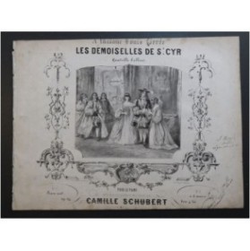 SCHUBERT Camille Les Demoiselles de St Cyr Piano Flûte Violon Cornet ca1850