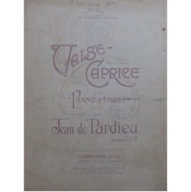 DE PARDIEU Jean Valse Caprice Dédicace Piano 4 mains