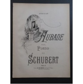 SCHUBERT Franz Aubade Piano XIXe siècle