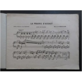 SCHALLER J. La Prairie d'Assaut Piano XIXe siècle