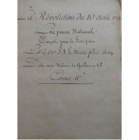 LE MIERE F. A. La Révolution du 10 Août 1792 Pot Pourri Manuscrit Piano XVIIIe