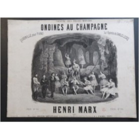 MARX Henri Ondines au Champagne Lecocq Quadrille Piano ca1850