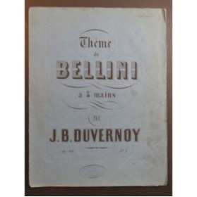 DUVERNOY J. B. Petite Fantaisie Thème de Bellini Piano 4 mains ca1850