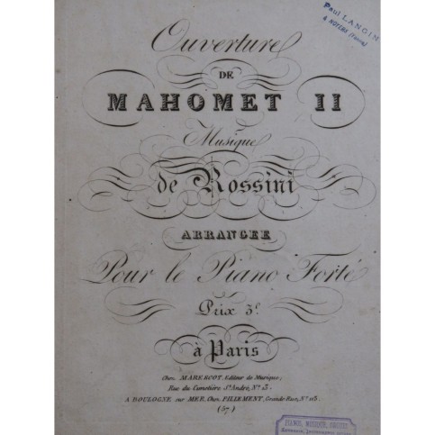 ROSSINI G. Mahomet II Ouverture Opéra Piano ca1825