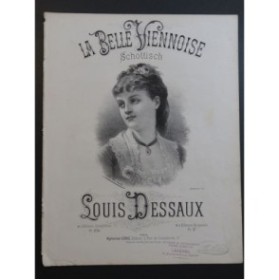 DESSAUX Louis La Belle Viennoise Piano ca1880