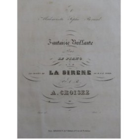 CROISEZ Alexandre Fantaisie sur La Sirène Piano XIXe