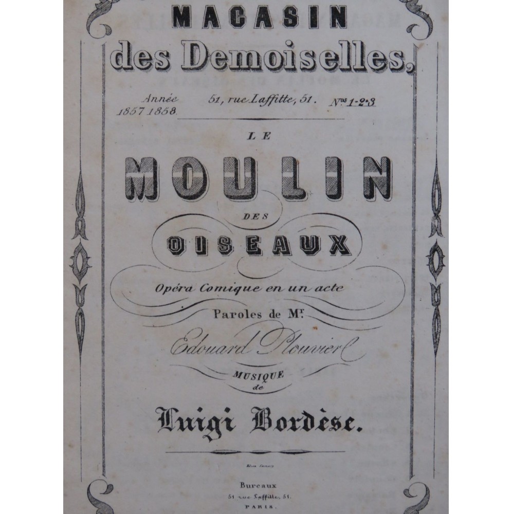 BORDÈSE Luigi Le Moulin des Oiseaux Opéra Chant Piano 1858