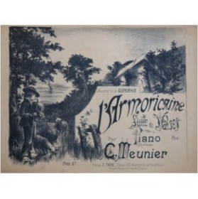 MEUNIER C. L'Armoricaine Valse Piano XIXe