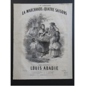 ABADIE Louis La Marchande des Quatre Saisons Chant Piano ca1850
