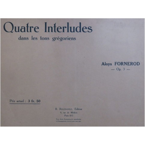 FORNEROD Aloÿs Quatre Interludes op 3 Orgue 1921
