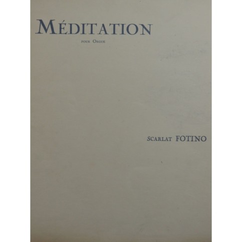 FOTINO Scarlat Méditation Orgue 1921
