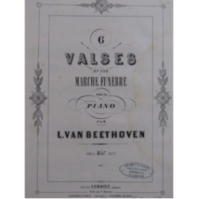 BEETHOVEN Six Valses et une Marche Funèbre Piano ca1870