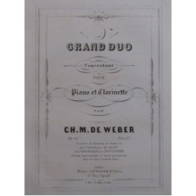 WEBER Grand Duo Concertant op 47 Piano Clarinette ca1860