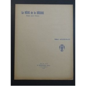 AESCHLIMANN Robert Le Rêve de la Déesse Piano ca1920