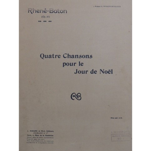 RHENÉ-BATON Quatre Chansons pour le jour de Noël op 26 Chant Piano 1922
