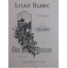 BERGHE Carl Van Lilas Blanc Piano