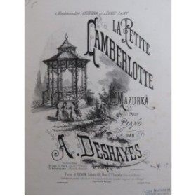 DESHAYES A. La Petite Camberlotte Mazurka Piano ca1880