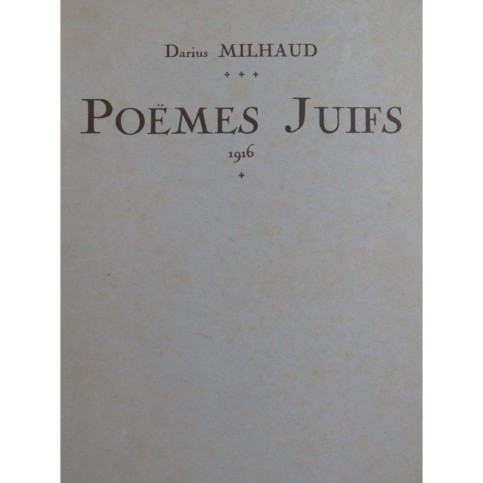 MILHAUD Darius Poëmes Juifs Chant Piano 1920