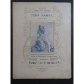 BERGER Rodolphe Tout Passe ! Chant Piano 1902