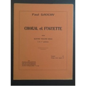 DAUCHY Paul Choral et Fuguette pour 4 Violons