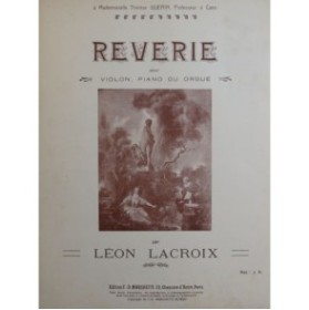 LACROIX Léon Rêverie Violon Piano ou Orgue 1914