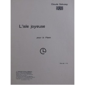DEBUSSY Claude L'Isle Joyeuse Piano 1904