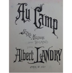 LANDRY Albert Au Camp op 92 Piano