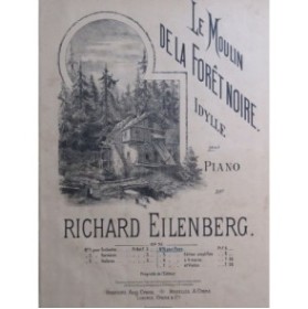 EILENBERG Richard Le Moulin de la Forêt Noire Piano ca1900