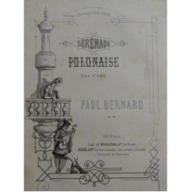 BERNARD Paul Sérénade Polonaise Piano 1856