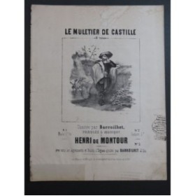 DE MONTOUR Henri Le Muletier de Castille Chant Piano ca1840