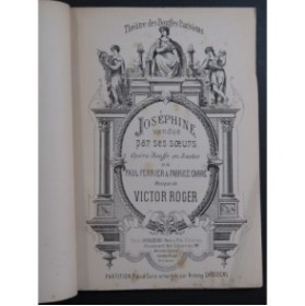 ROGER Victor Joséphine Vendue par ses Sœurs Opéra Piano ca1890