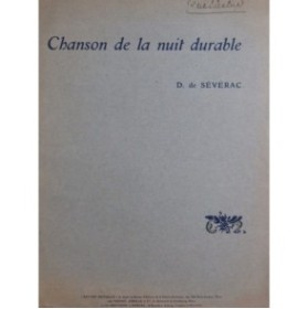 DE SÉVÉRAC Déodat Chanson de la nuit durable Piano Chant 1911